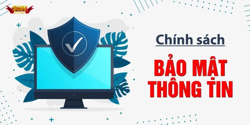 chinh sach bao mat sunwin (4) chinh sach bao mat